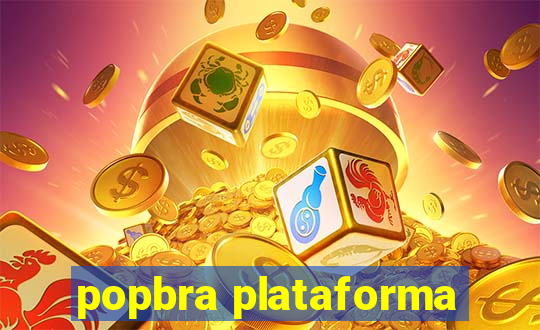 popbra plataforma